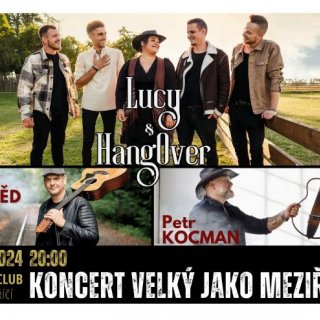 LUCY & HANGOVER - KONCERT VELKÝ JAKO MEZIŘÍČÍ