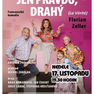 JEN PRAVDU, DRAHÝ